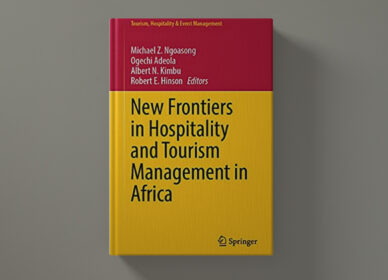New Frontiers in Hospitality and Tourism Management in Africa (Tourism, Hospitality & Event Management) 1st ed. 2021 Edition