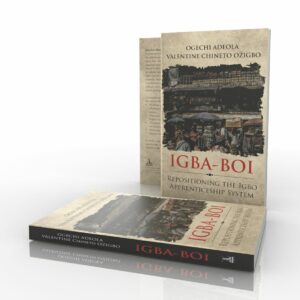 Igba-Boi – Repositioning the Igbo Apprenticeship System Hardback